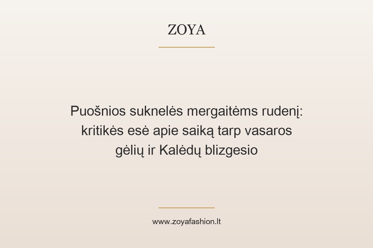 Puošnios suknelės mergaitėms rudenį: kritikės esė apie saiką tarp vasaros gėlių ir Kalėdų blizgesio